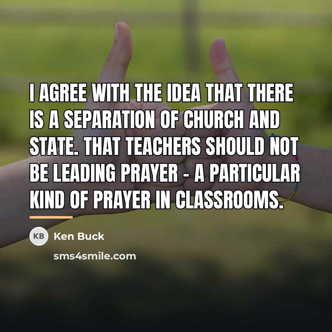 “I agree with the idea that there is a separation…” quote by Ken Buck