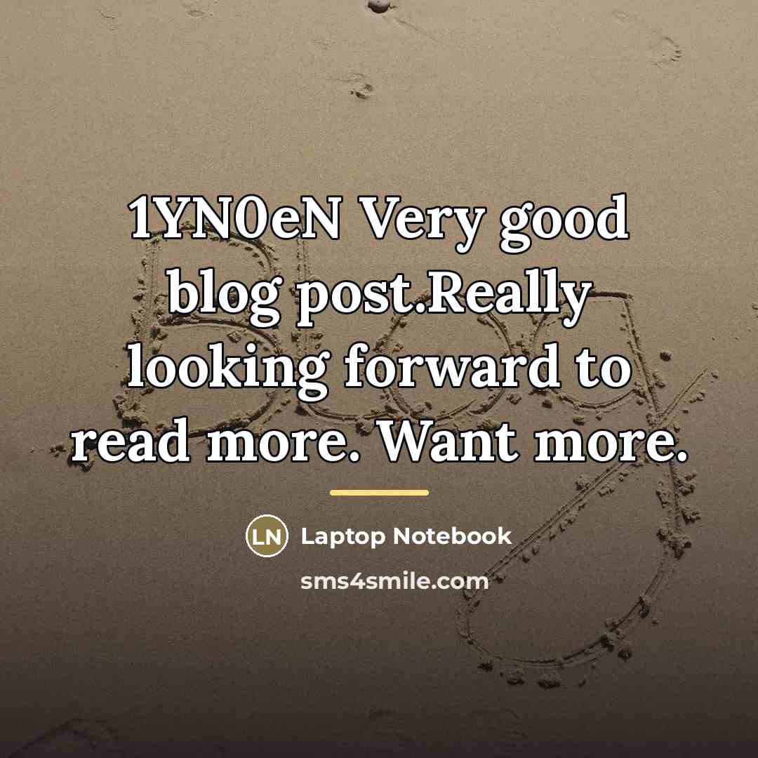 “1YN0eN Very good blog post.Really looking forward to read more.…” quote by Laptop Notebook