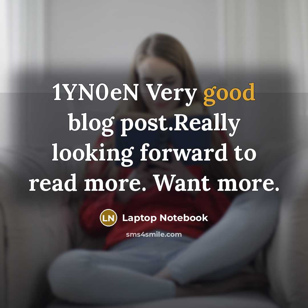 “1YN0eN Very good blog post.Really looking forward to read more. Want more.” quote by Laptop Notebook