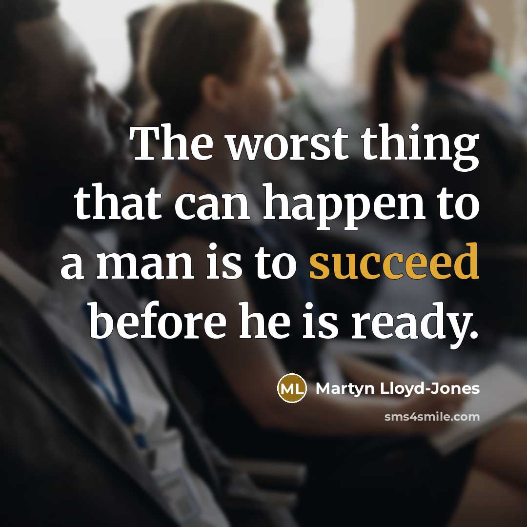 “The worst thing that can happen to a man is…” quote by Martyn Lloyd-Jones