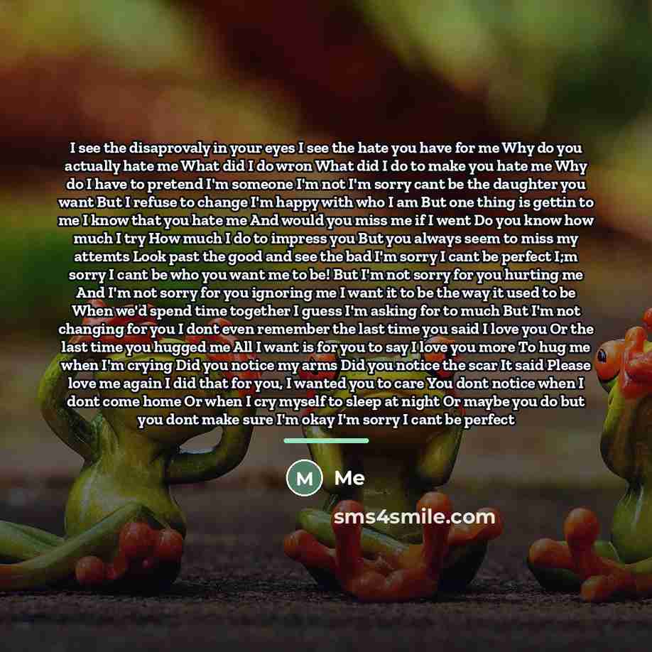 “I see the disaprovaly in your eyes I see the…” quote by Me