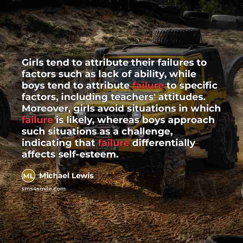 “Girls tend to attribute their failures to factors such as…” quote by Michael Lewis