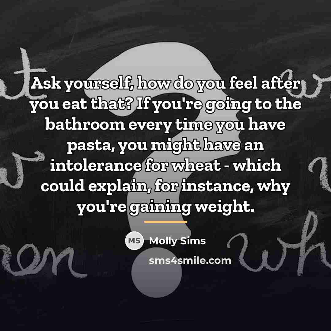 “Ask yourself, how do you feel after you eat that?…” quote by Molly Sims