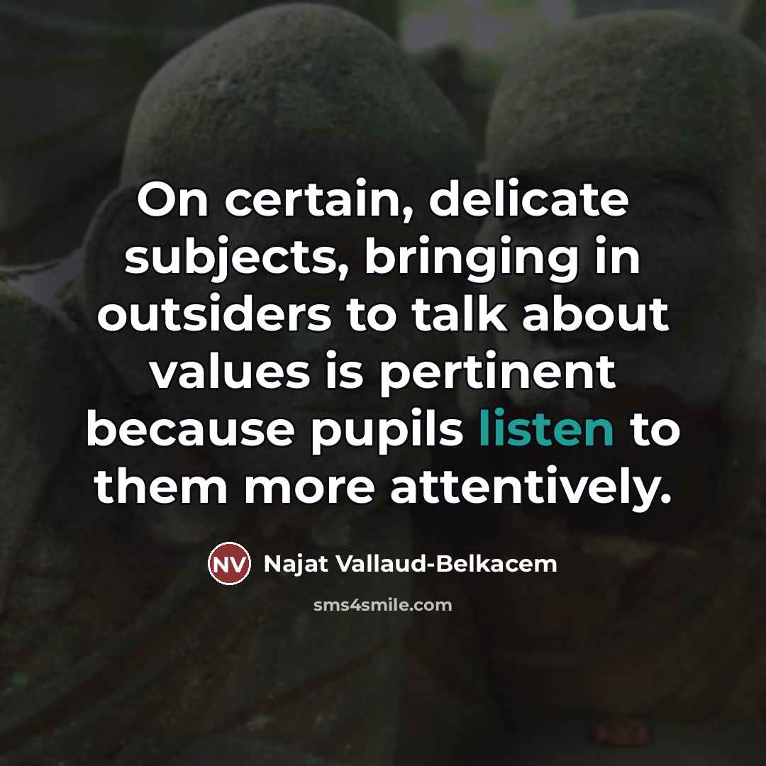 “On certain, delicate subjects, bringing in outsiders to talk about…” quote by Najat Vallaud-Belkacem
