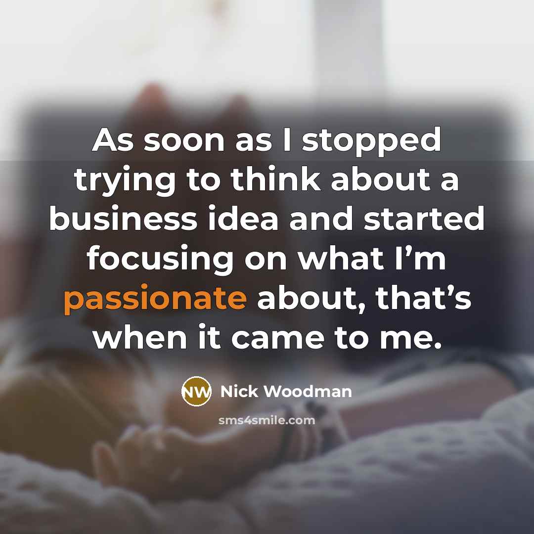 “As soon as I stopped trying to think about a…” quote by Nick Woodman