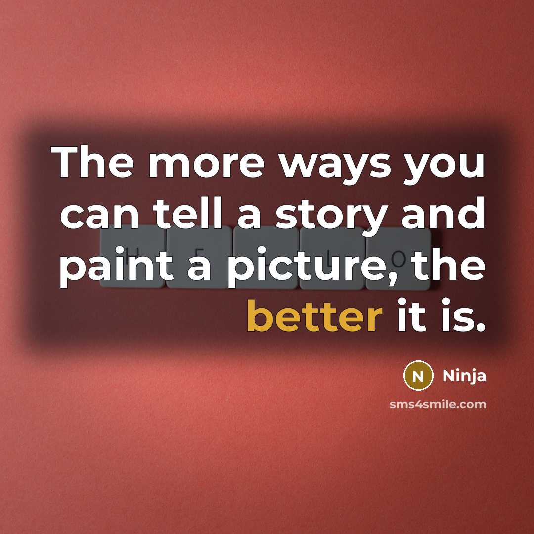 “The more ways you can tell a story and paint…” quote by Ninja