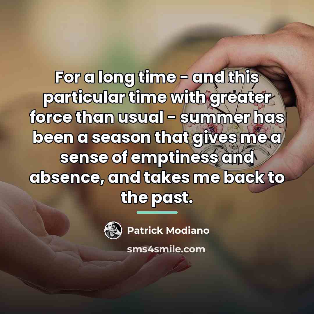 “For a long time - and this particular time with…” quote by Patrick Modiano