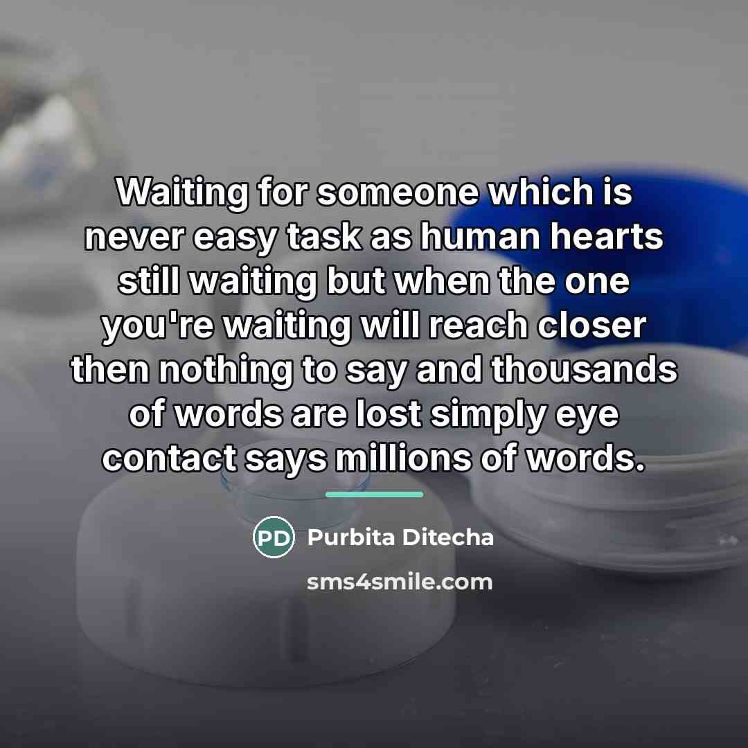 “Waiting for someone which is never easy task as human…” quote by Purbita Ditecha