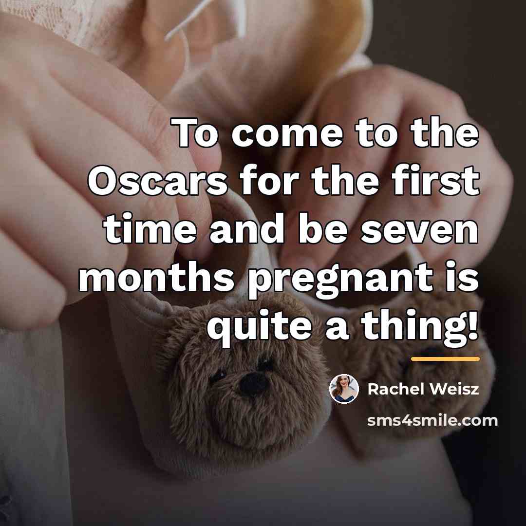 “To come to the Oscars for the first time and…” quote by Rachel Weisz