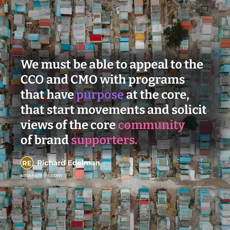 “We must be able to appeal to the CCO and…” quote by Richard Edelman