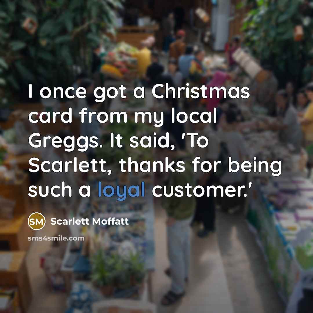 “I once got a Christmas card from my local Greggs.…” quote by Scarlett Moffatt