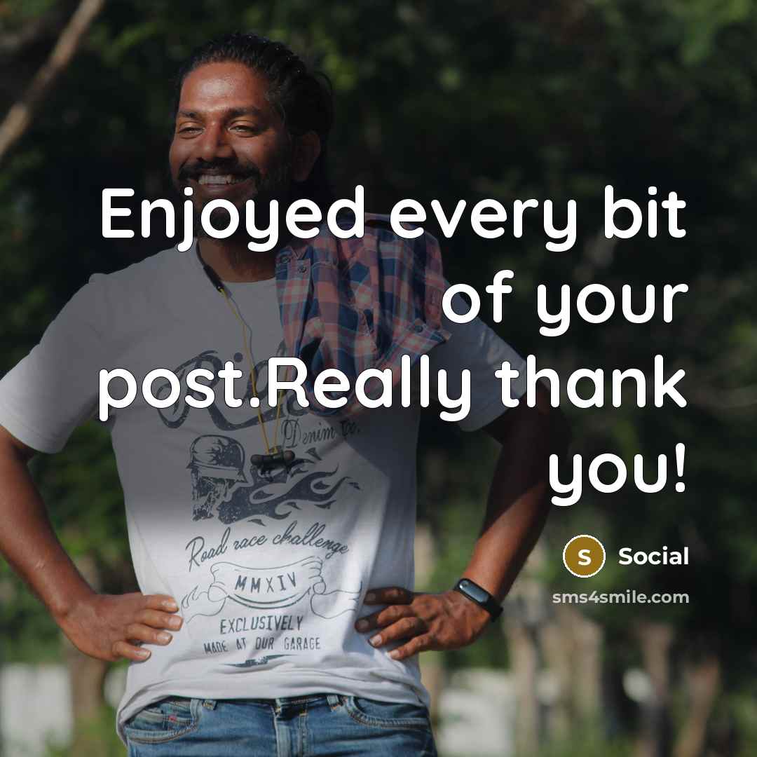 “Enjoyed every bit of your post.Really thank you!” quote by Social