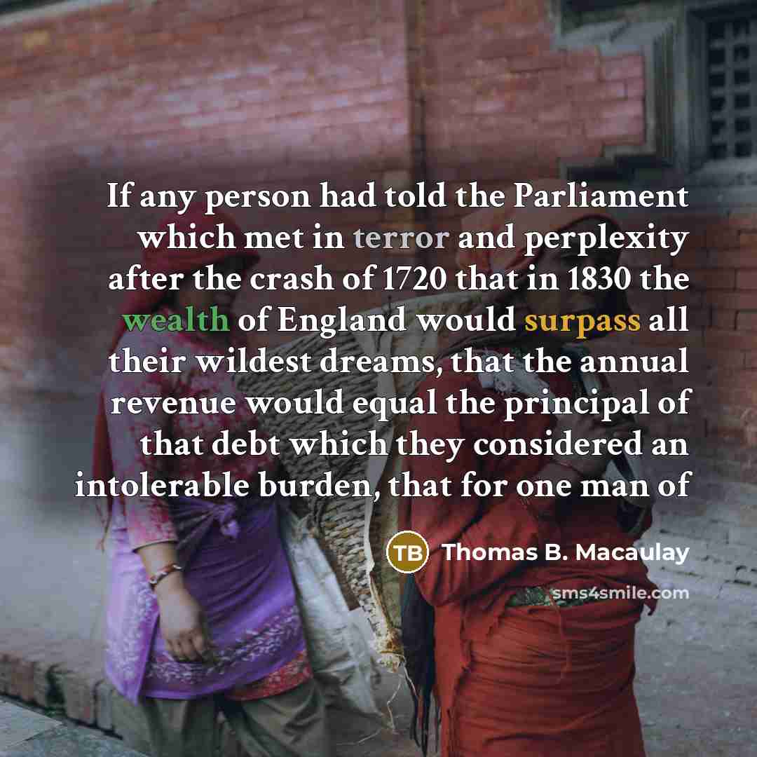 “If any person had told the Parliament which met in…” quote by Thomas B. Macaulay