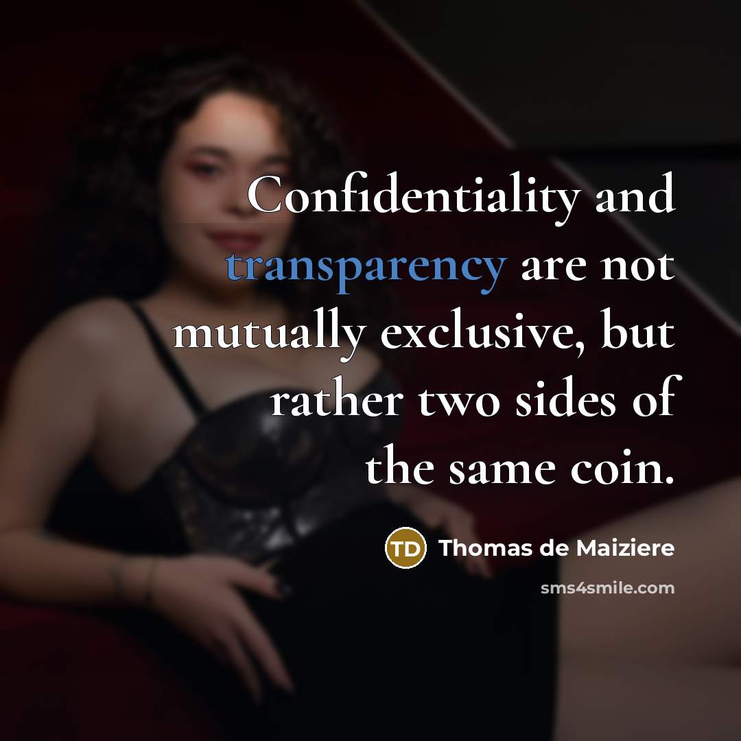 “Confidentiality and transparency are not mutually exclusive, but rather two…” quote by Thomas de Maiziere