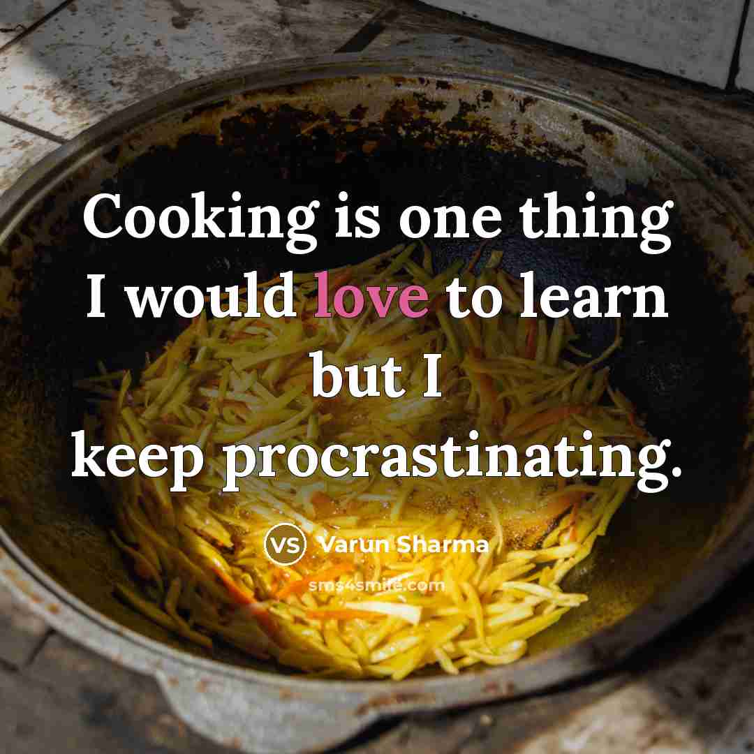 “Cooking is one thing I would love to learn but…” quote by Varun Sharma