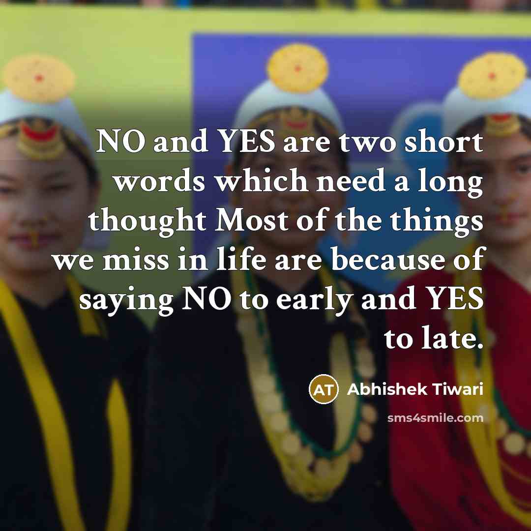 “NO and YES are two short words which need a…” quote by Abhishek Tiwari