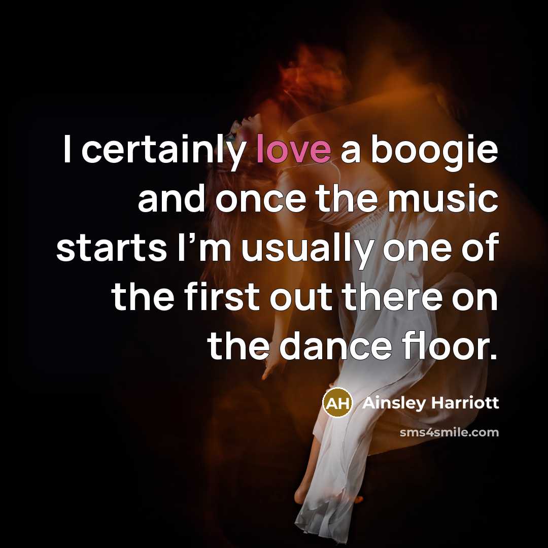 “I certainly love a boogie and once the music starts…” quote by Ainsley Harriott