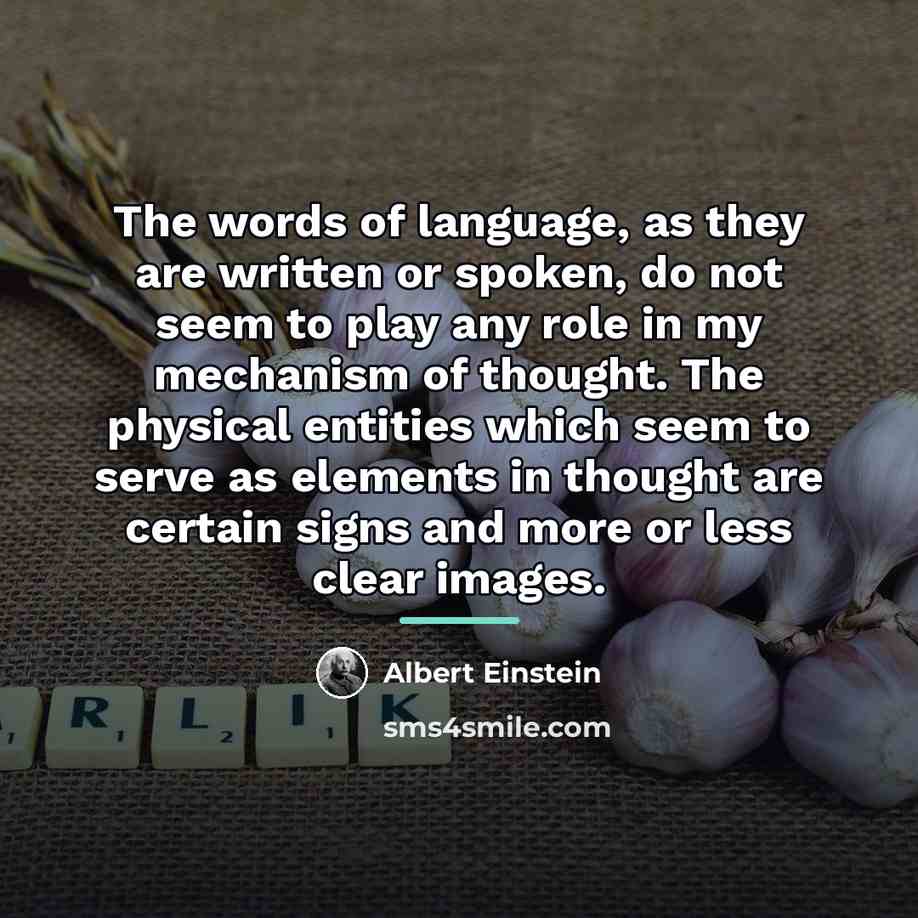 “The words of language, as they are written or spoken,…” quote by Albert Einstein