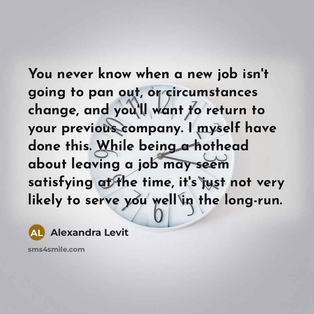 “You never know when a new job isn't going to…” quote by Alexandra Levit