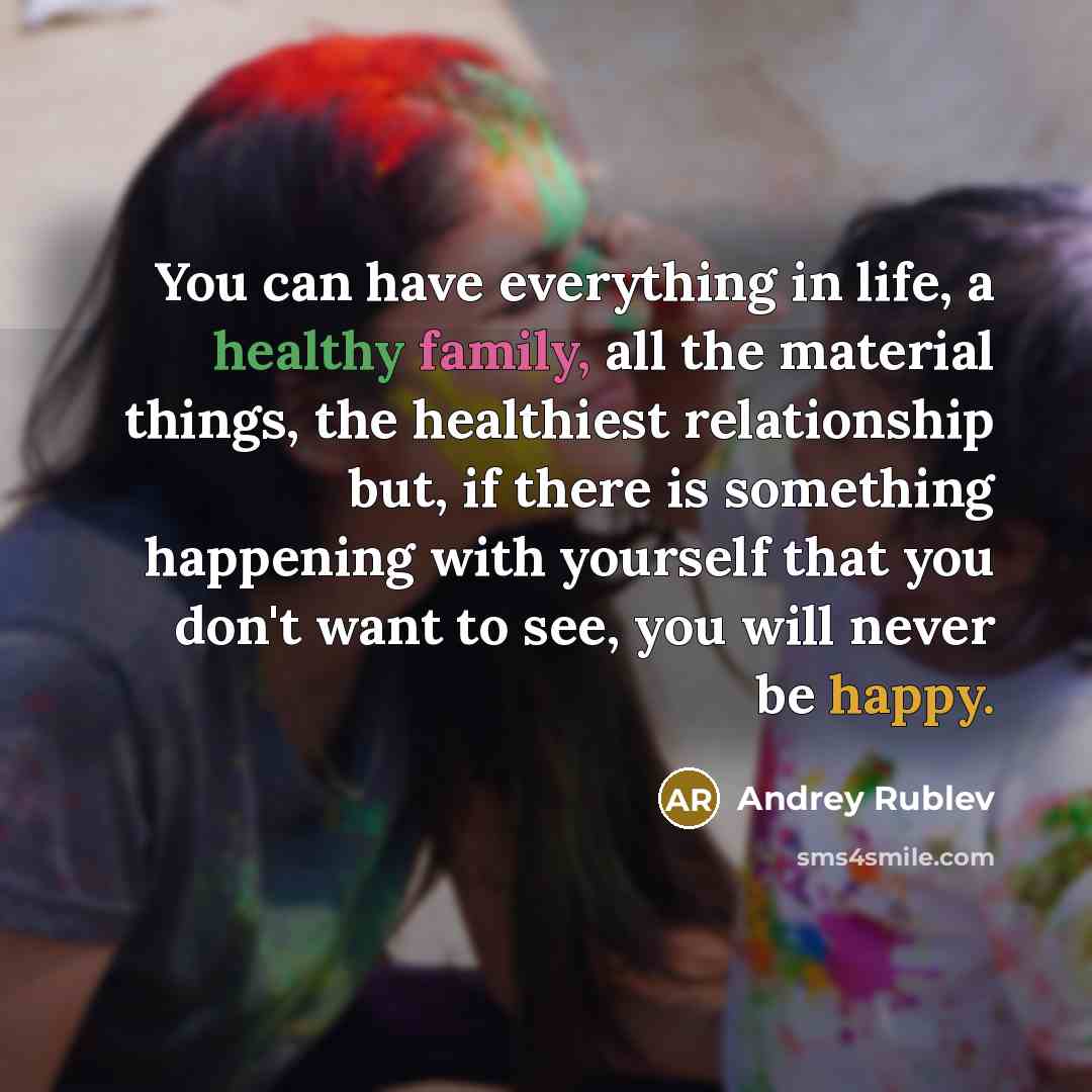 “You can have everything in life, a healthy family, all…” quote by Andrey Rublev