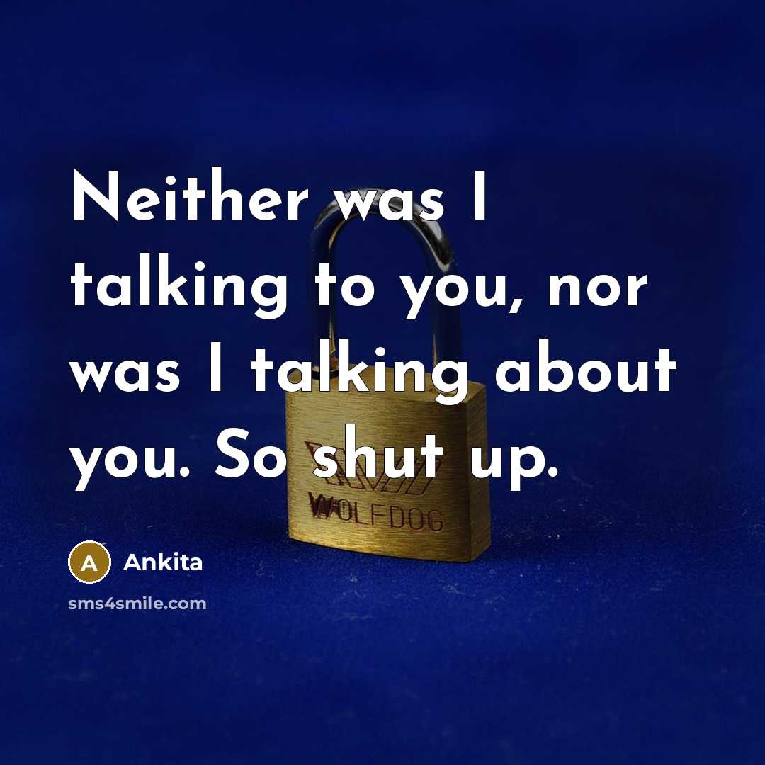 “Neither was I talking to you, nor was I talking…” quote by Ankita