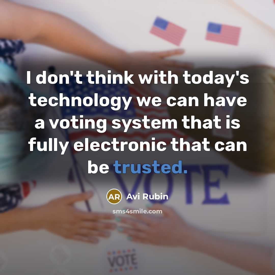 “I don't think with today's technology we can have a…” quote by Avi Rubin