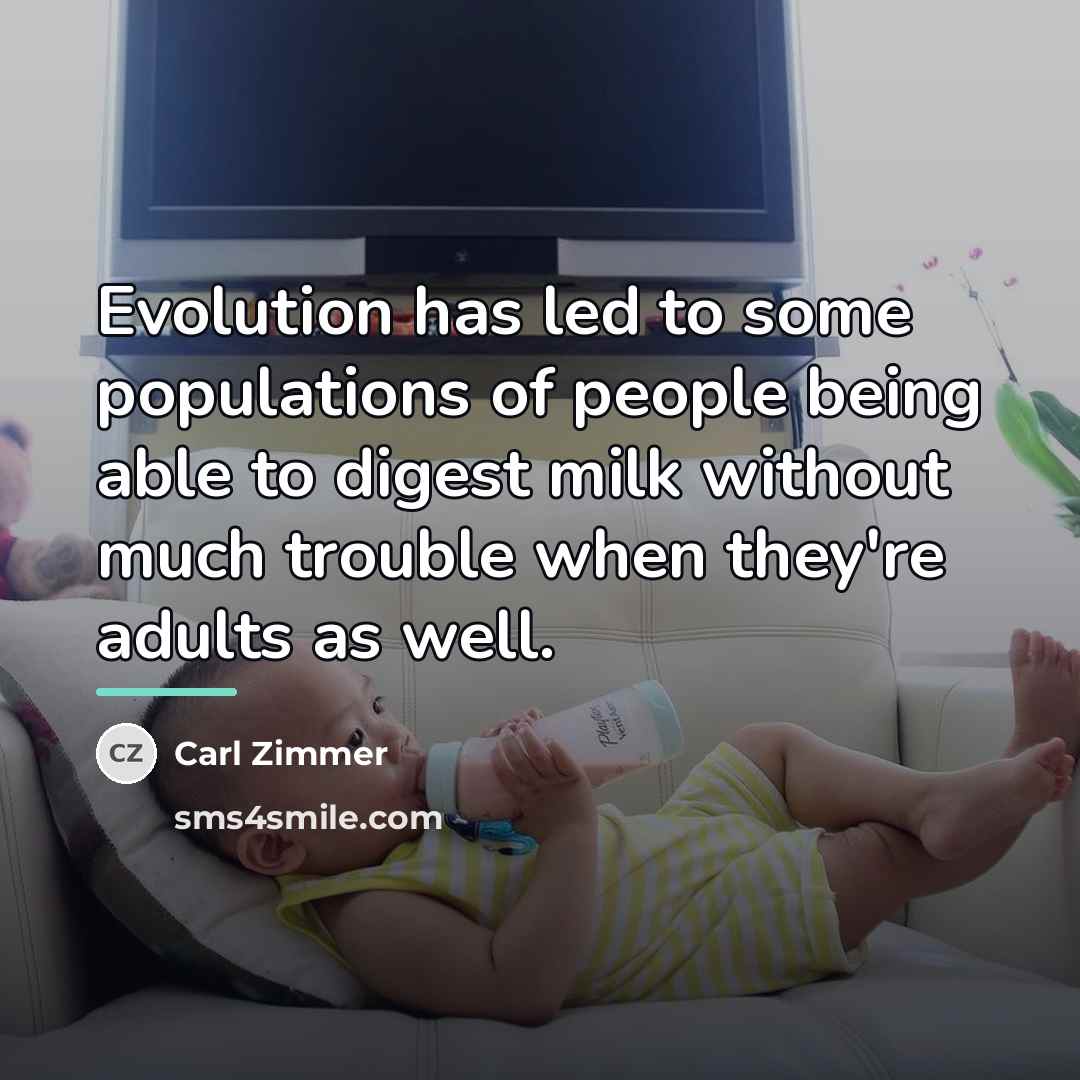 “Evolution has led to some populations of people being able…” quote by Carl Zimmer
