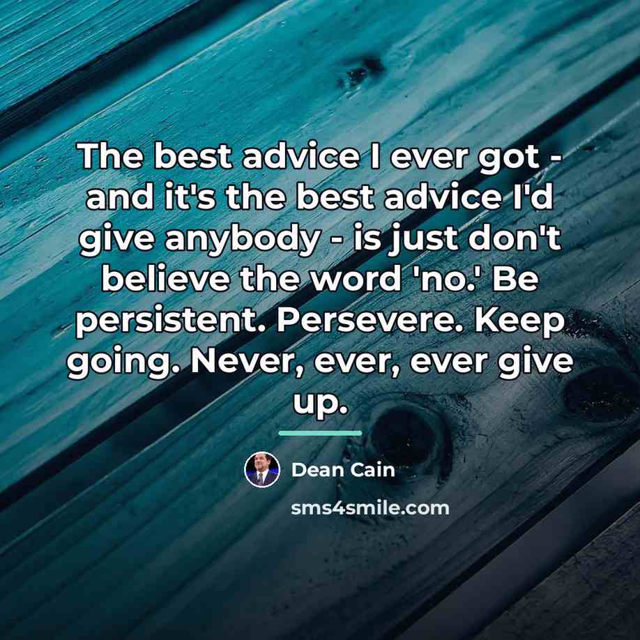 “The best advice I ever got - and it's the…” quote by Dean Cain