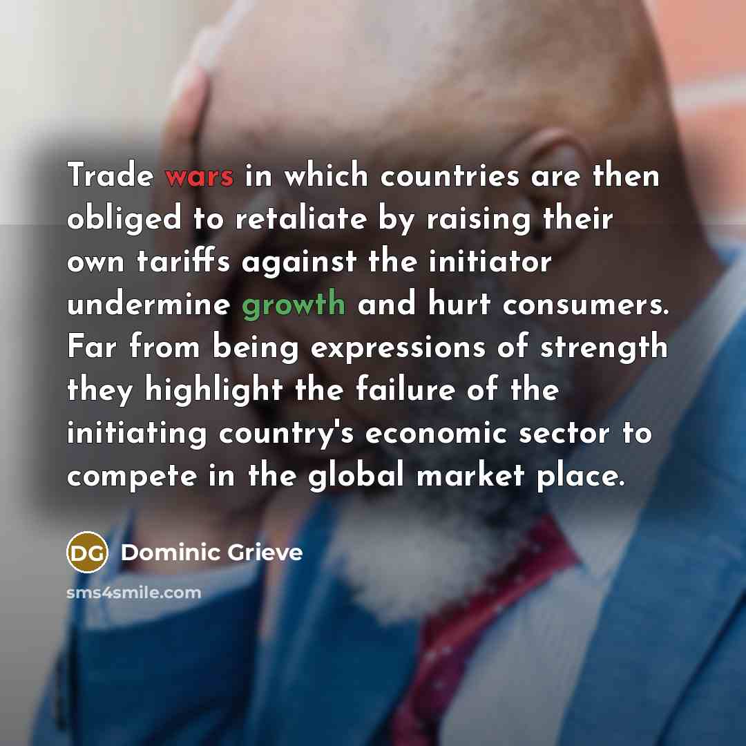 “Trade wars in which countries are then obliged to retaliate…” quote by Dominic Grieve
