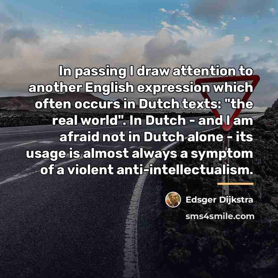 “In passing I draw attention to another English expression which…” quote by Edsger Dijkstra