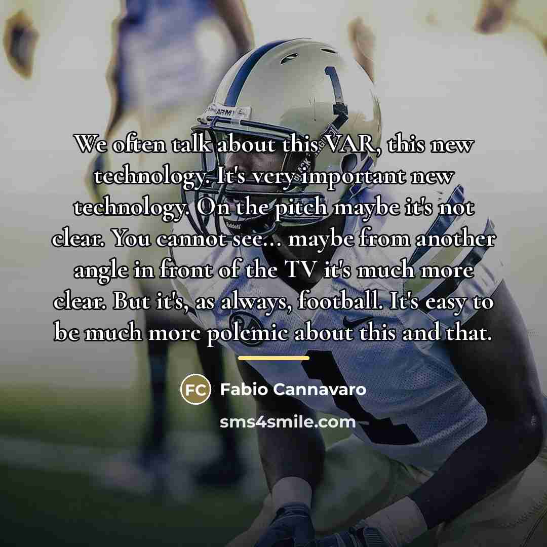 “We often talk about this VAR, this new technology. It's…” quote by Fabio Cannavaro