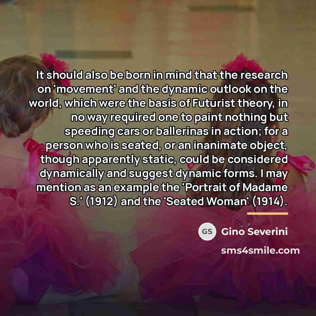 “It should also be born in mind that the research…” quote by Gino Severini