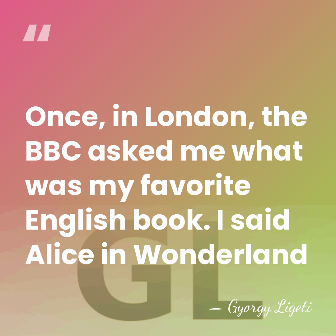 Once, in London, the BBC asked me what was my favorite English&hellip; - Gyorgy Ligeti