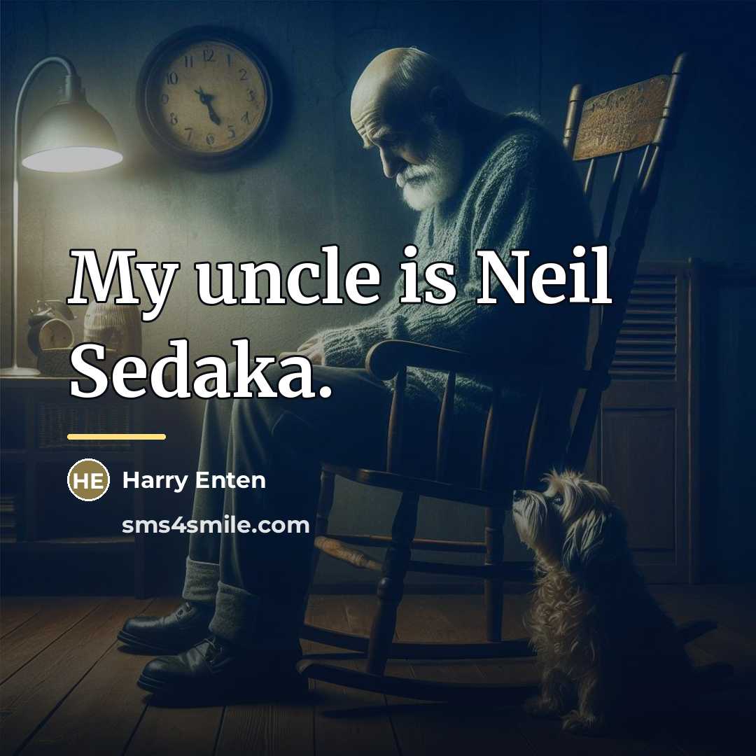“My uncle is Neil Sedaka.…” quote by Harry Enten