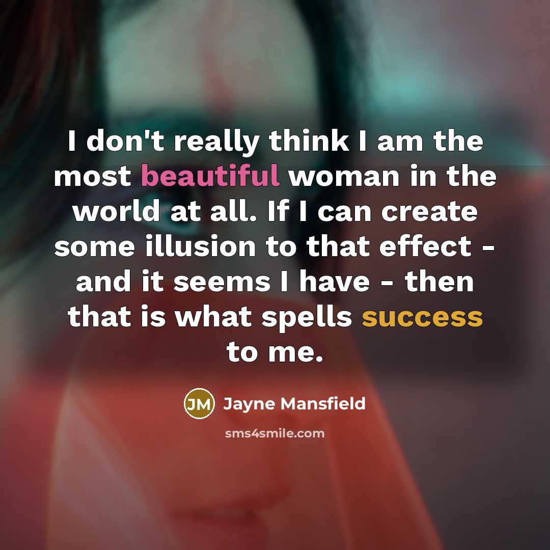 “I don't really think I am the most beautiful woman…” quote by Jayne Mansfield