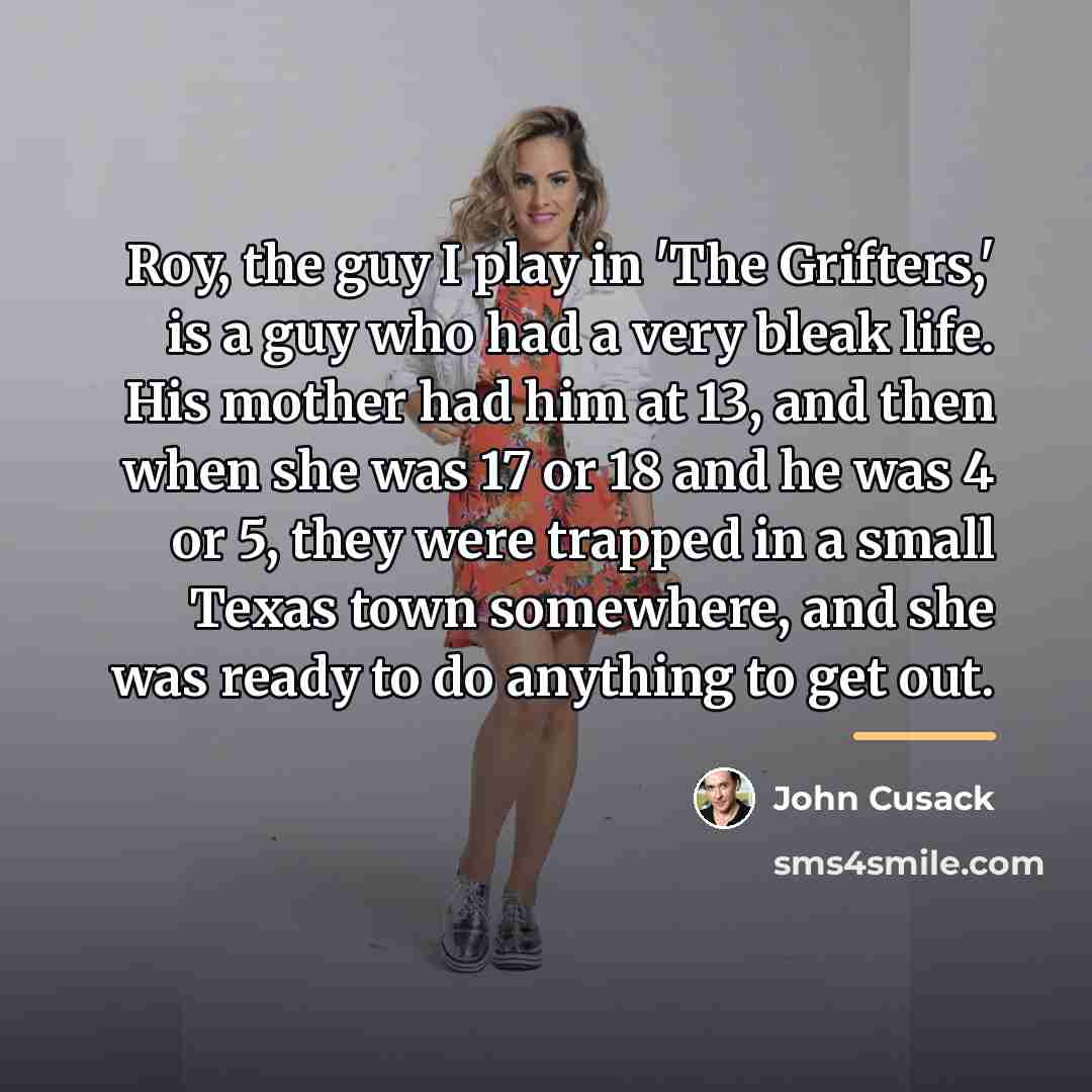 “Roy, the guy I play in 'The Grifters,' is a…” quote by John Cusack