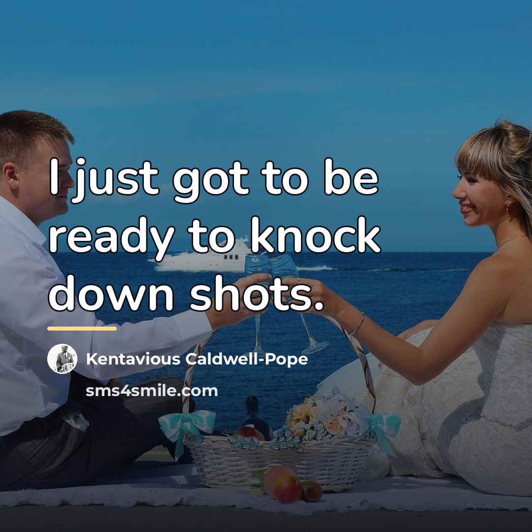 “I just got to be ready to knock down shots.…” quote by Kentavious Caldwell-Pope