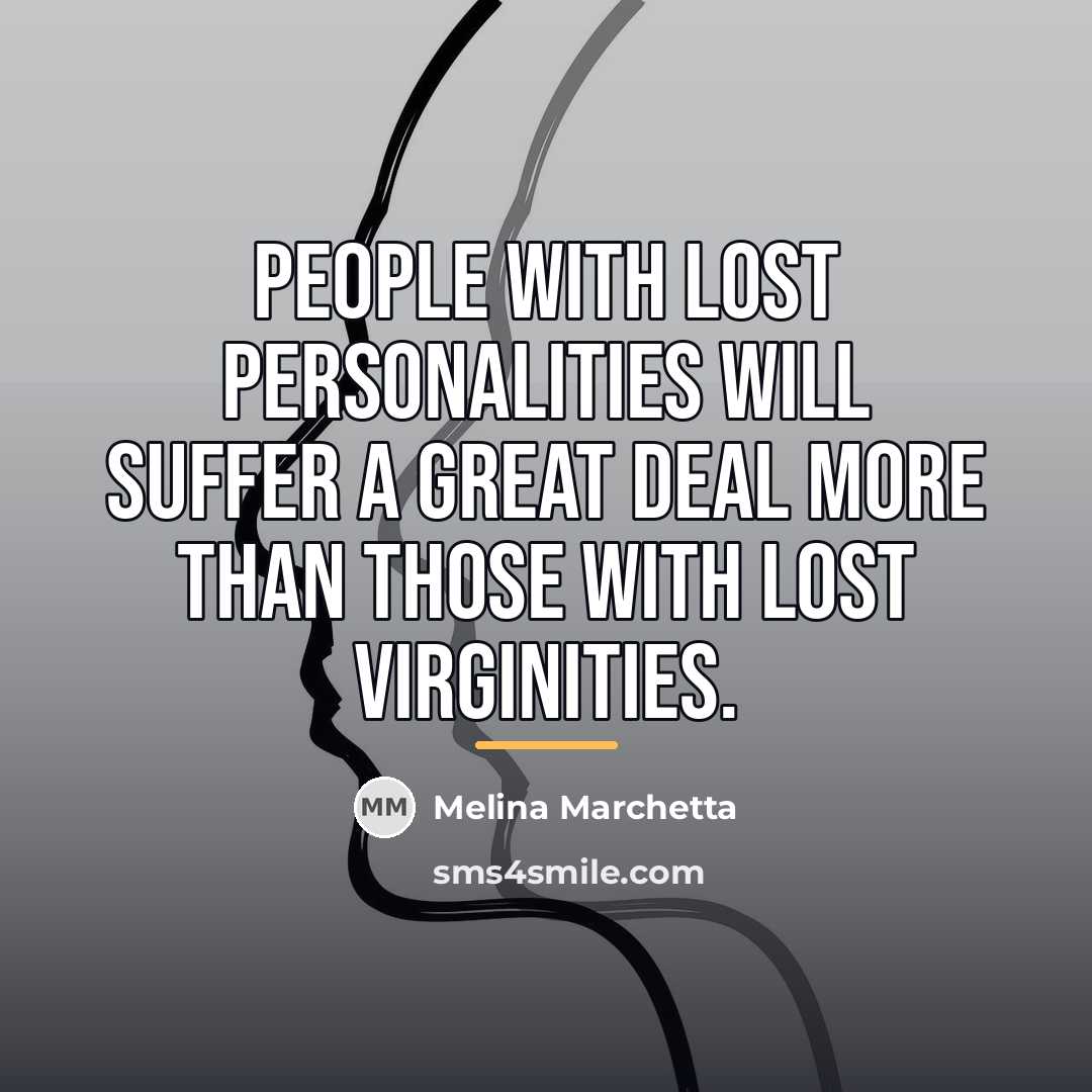 “People with lost personalities will suffer a great deal more…” quote by Melina Marchetta