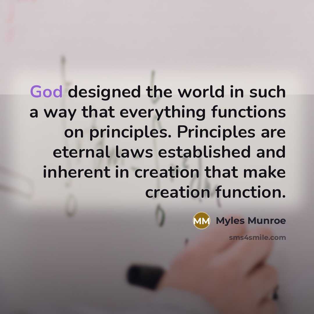“God designed the world in such a way that everything…” quote by Myles Munroe