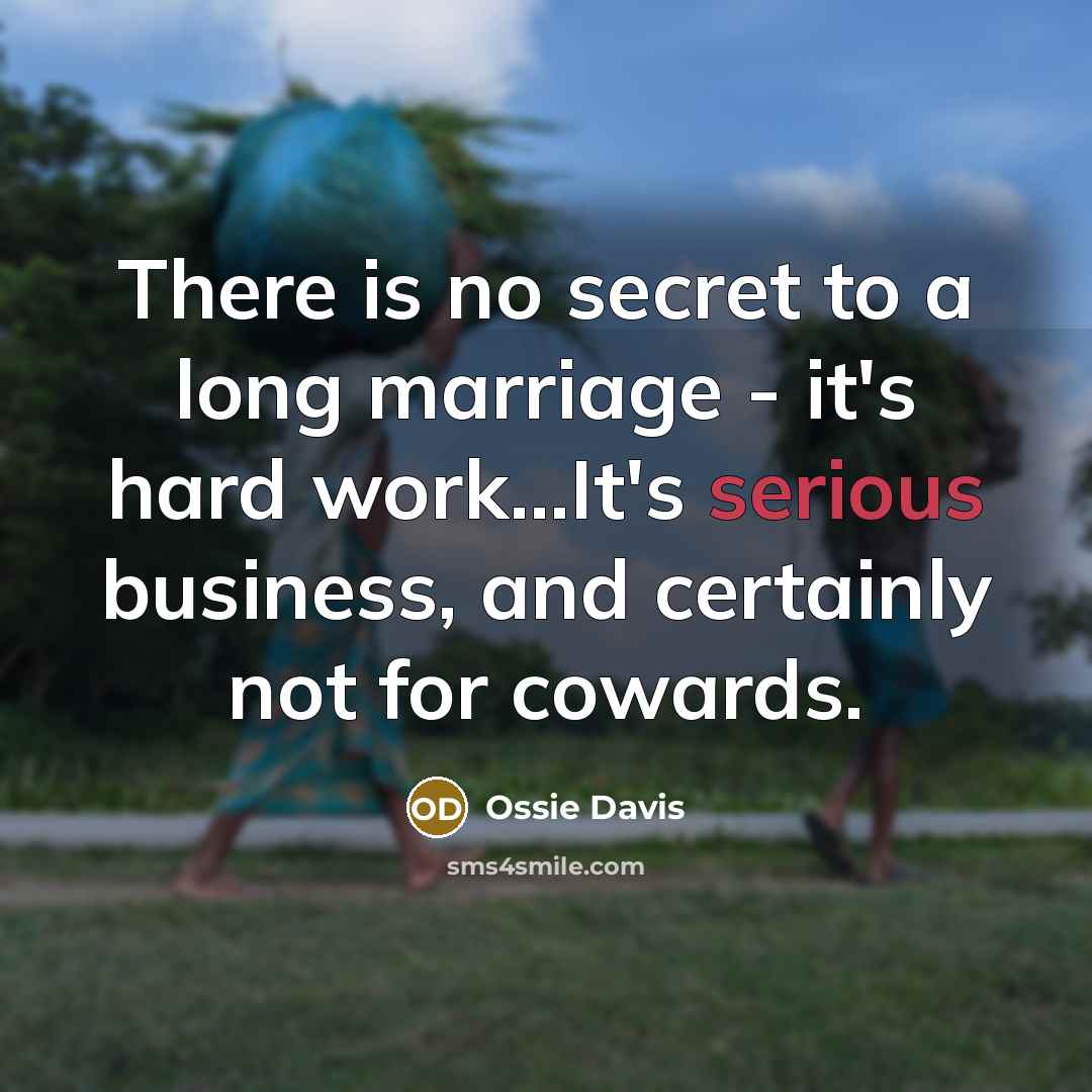 “There is no secret to a long marriage - it's…” quote by Ossie Davis