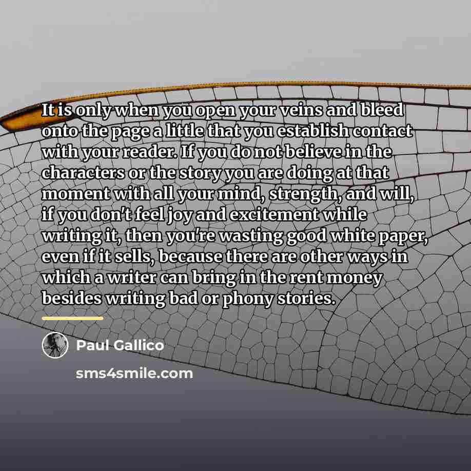 “It is only when you open your veins and bleed…” quote by Paul Gallico