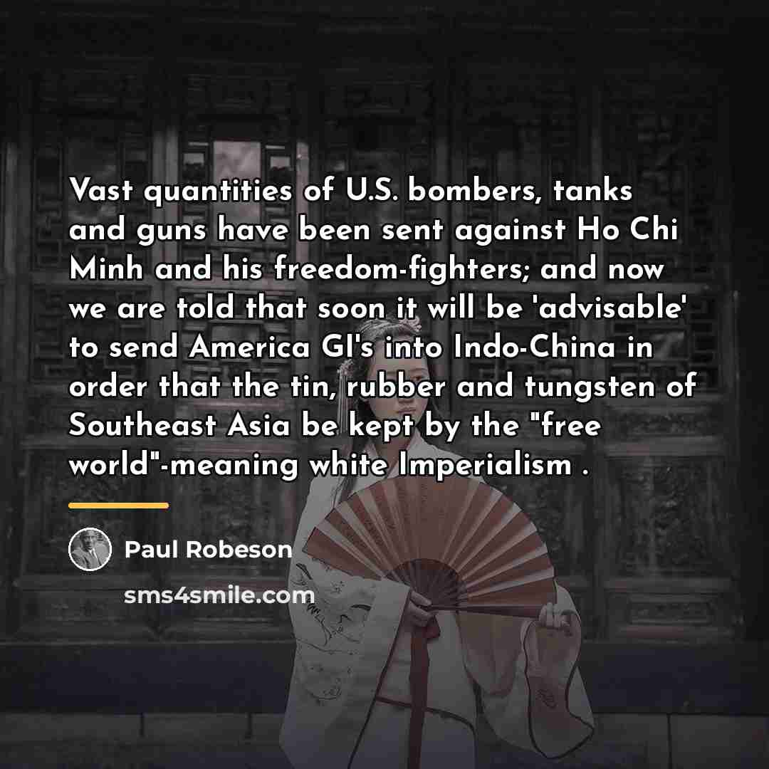 “Vast quantities of U.S. bombers, tanks and guns have been…” quote by Paul Robeson