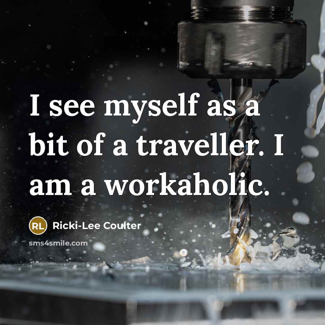 “I see myself as a bit of a traveller. I…” quote by Ricki-Lee Coulter
