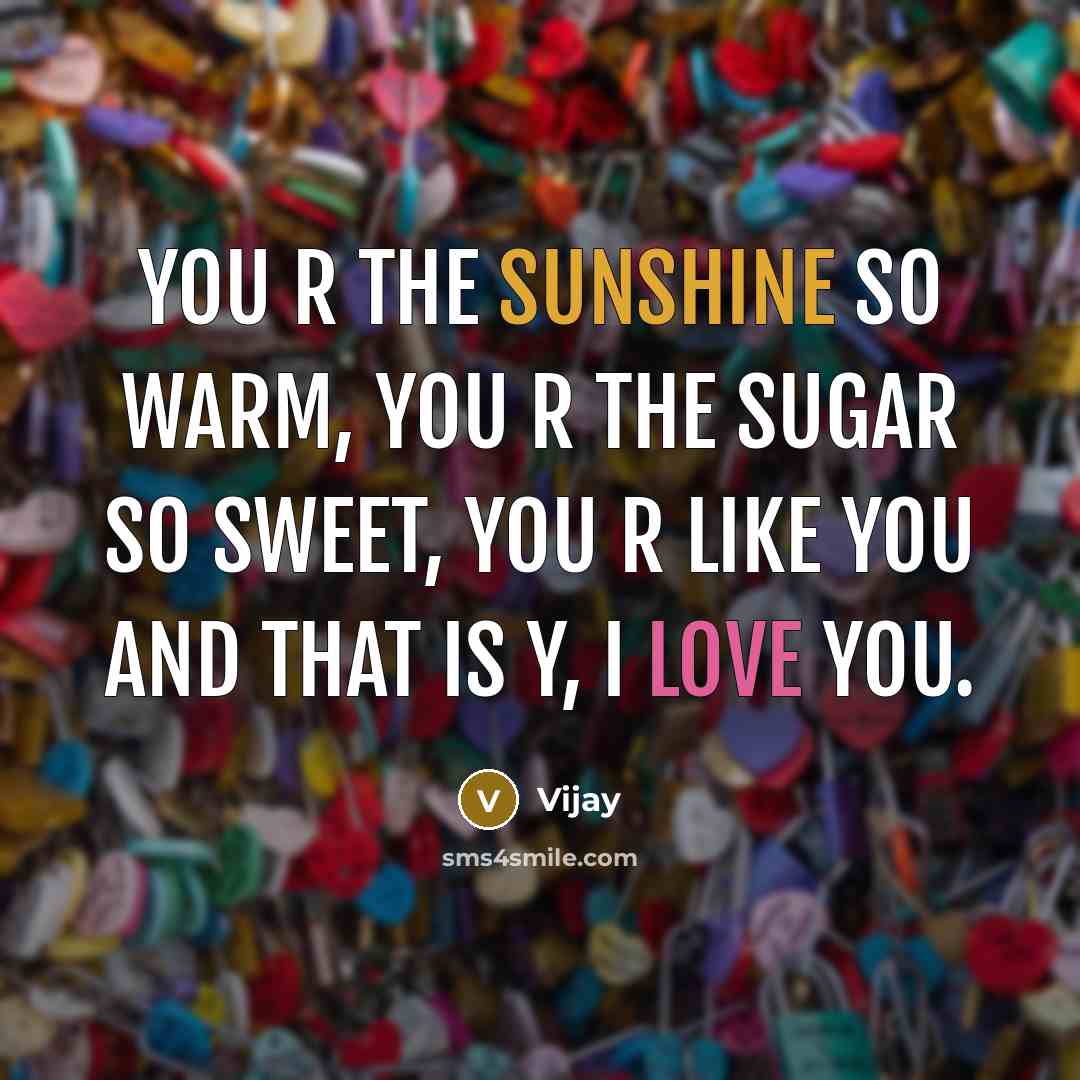 “You r the sunshine so warm, You r the sugar…” quote by Vijay
