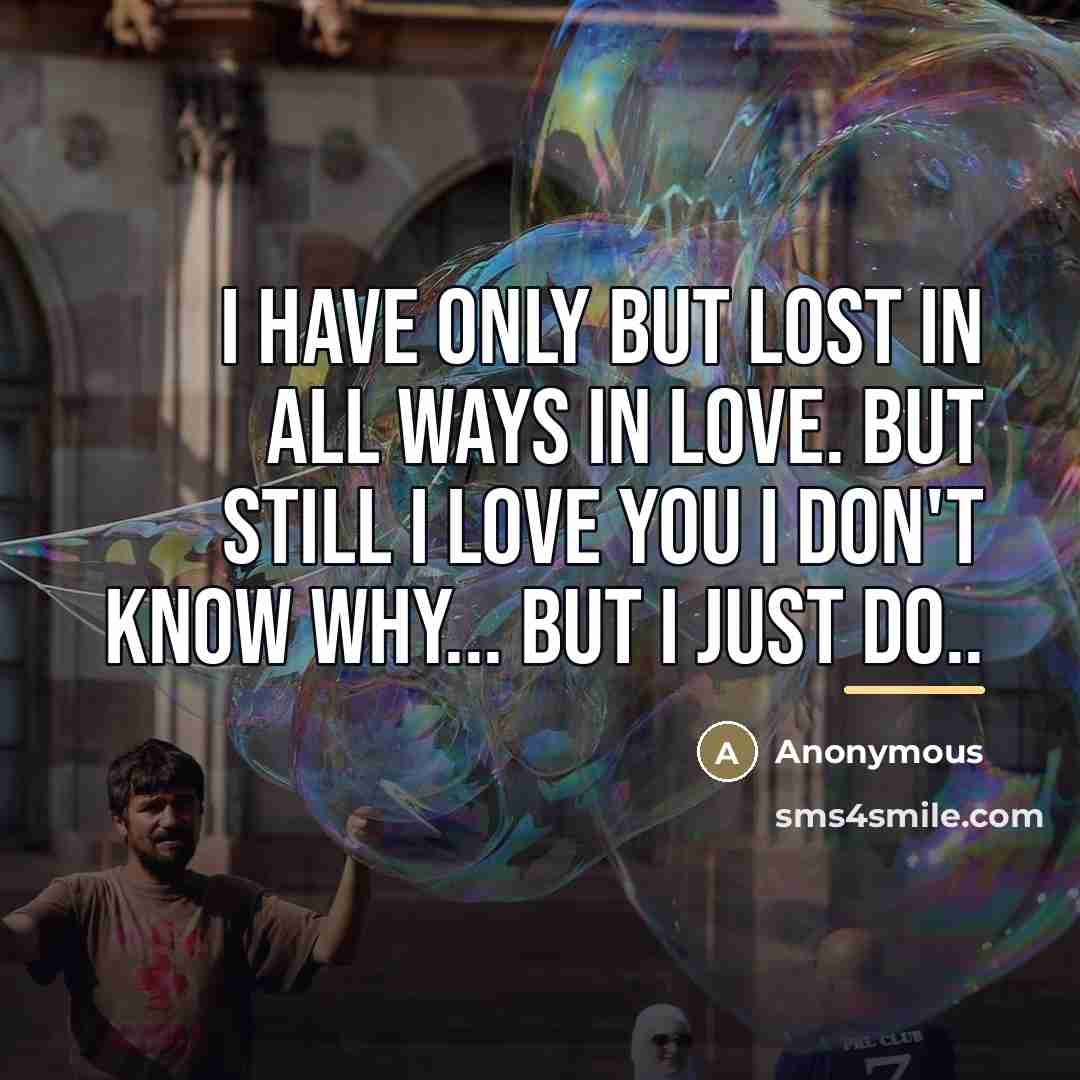 “I have only but lost in all ways in love.…” quote by Anonymous