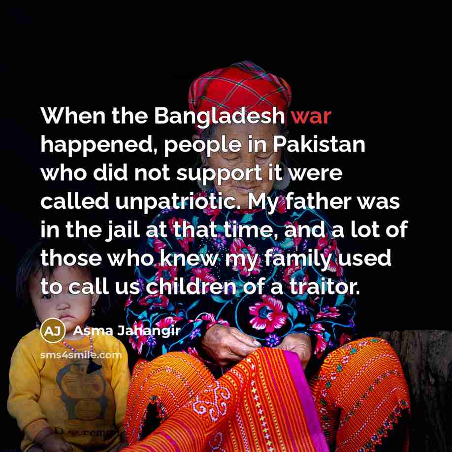 “When the Bangladesh war happened, people in Pakistan who did…” quote by Asma Jahangir