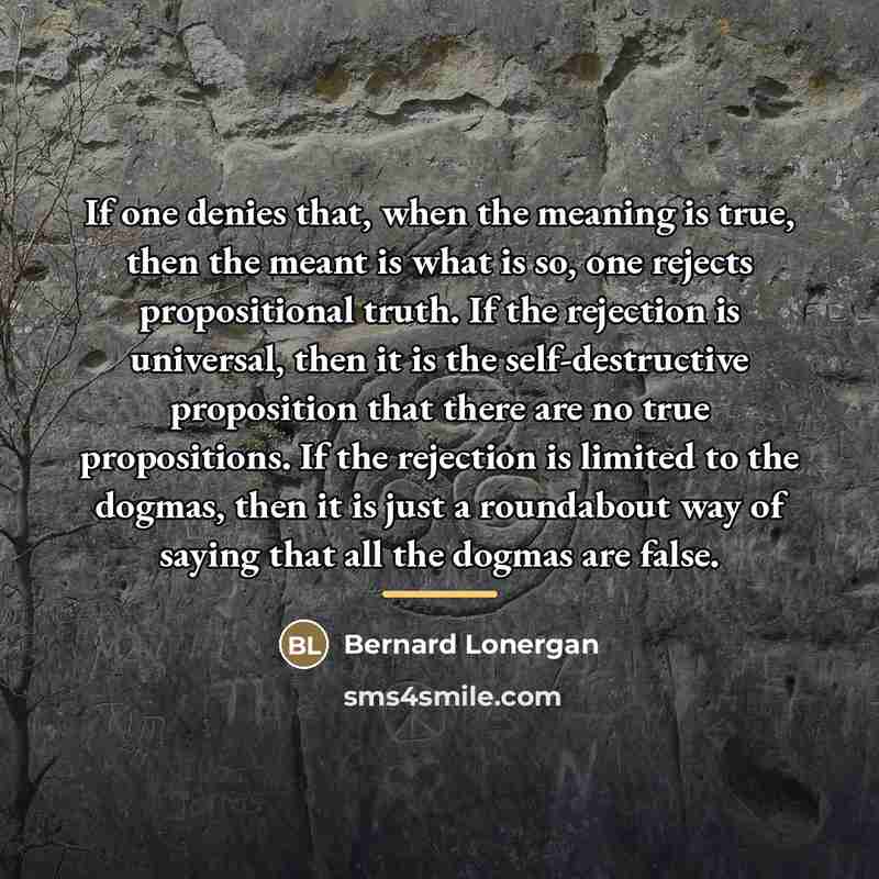 “If one denies that, when the meaning is true, then…” quote by Bernard Lonergan