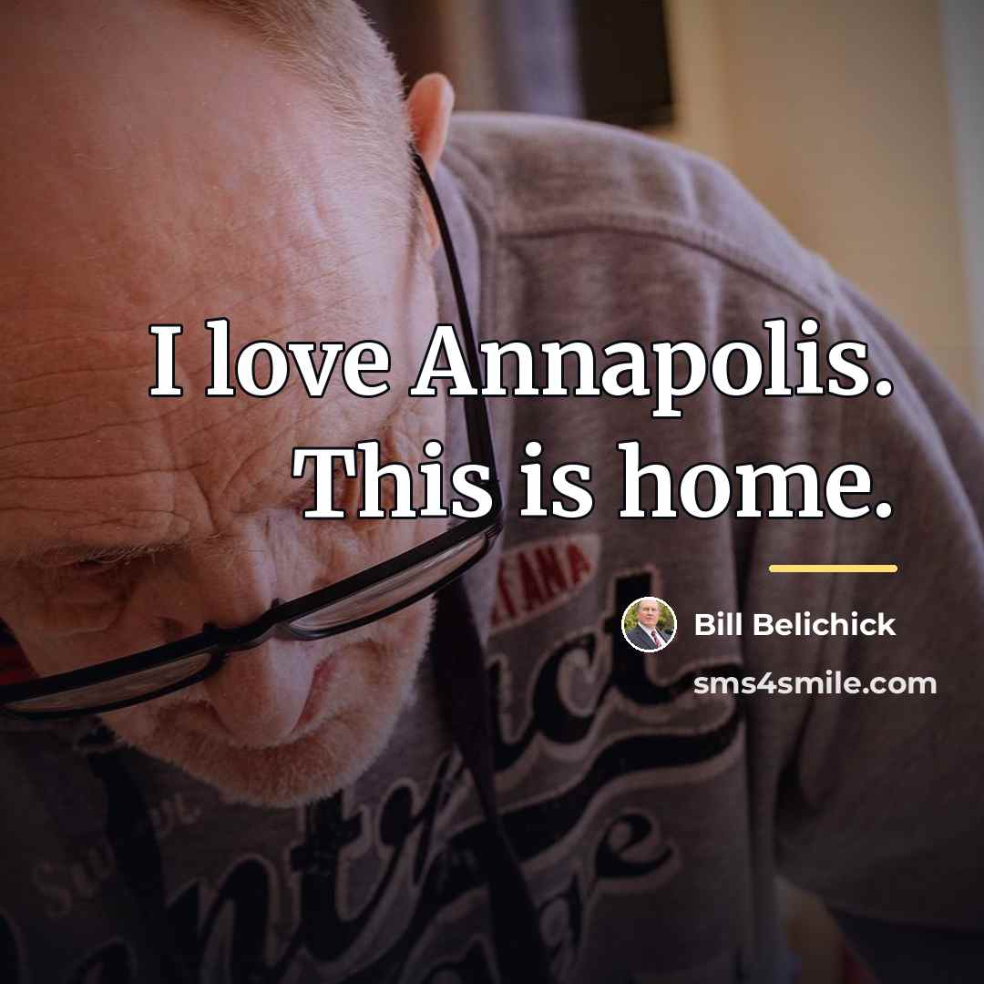 “I love Annapolis. This is home.…” quote by Bill Belichick