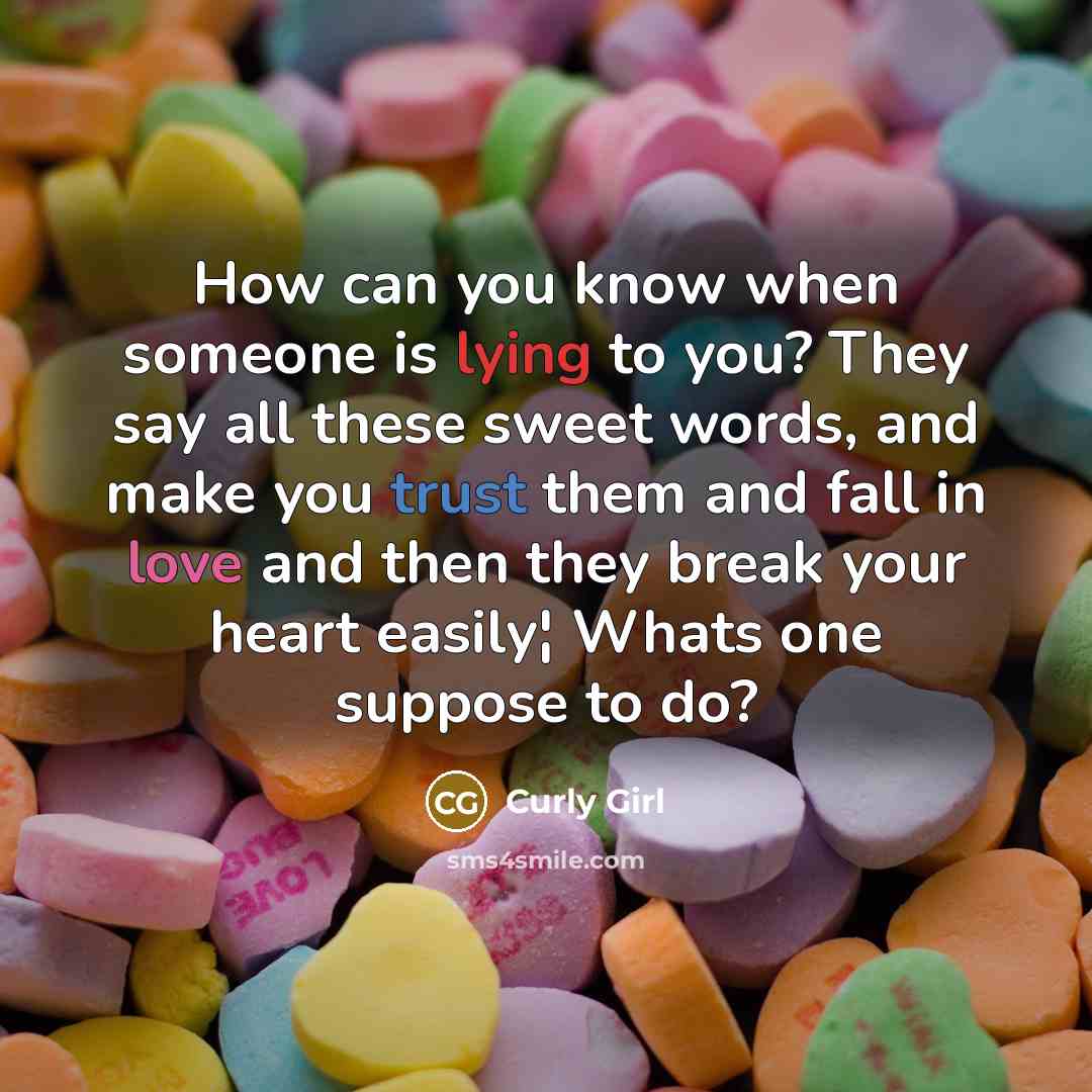 “How can you know when someone is lying to you?…” quote by Curly Girl
