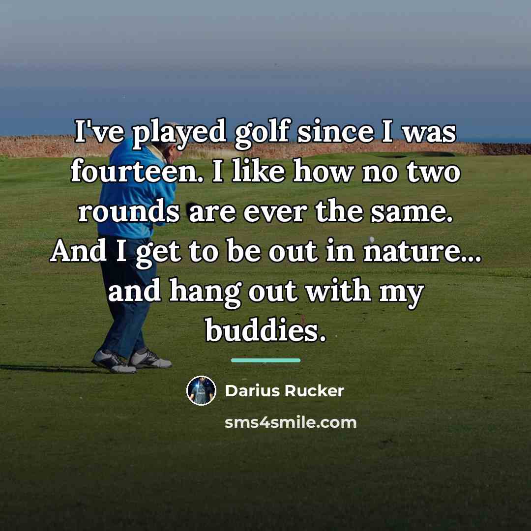 “I've played golf since I was fourteen. I like how…” quote by Darius Rucker